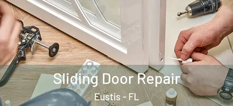  Sliding Door Repair Eustis - FL